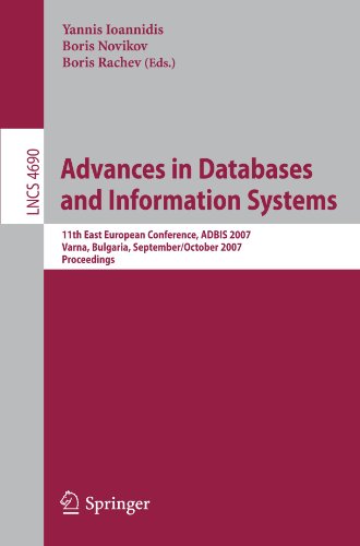 Advances In Databases And Information Systems 11th East European Conference Adbis 2007 Varna Bulgaria September 29october 3 2007 Proceedings 1st Edition Timos K Sellis