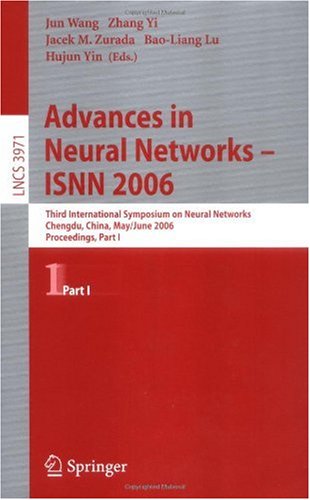 Advances In Neural Networks Isnn 2006 Third International Symposium On Neural Networks Chengdu China May 28 June 1 2006 Proceedings Part I 1st Edition Si Wu