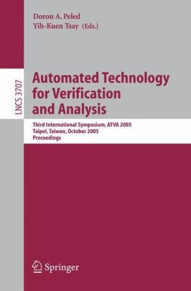 Automated Technology For Verification And Analysis Third International Symposium Atva 2005 Taipei Taiwan October 47 2005 Proceedings 1st Edition Amir Pnueli Auth