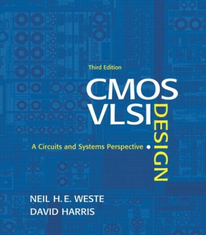 Cmos Vlsi Design A Circuits And Systems Perspective 3rd Edition Neil Weste