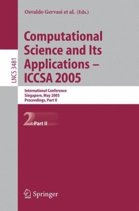 Computational Science And Its Applications Iccsa 2005 International Conference Singapore May 912 2005 Proceedings Part Ii 1st Edition Haesool Yang