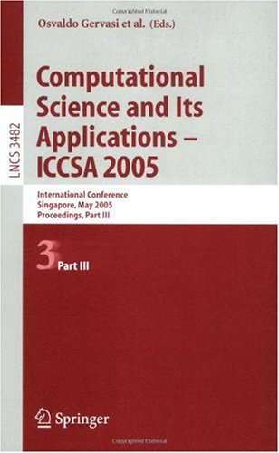 Computational Science And Its Applications Iccsa 2005 International Conference Singapore May 912 2005 Proceedings Part Iii 1st Edition Giovanni Aloisio