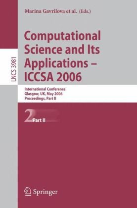 Computational Science And Its Applications Iccsa 2006 International Conference Glasgow Uk May 811 2006 Proceedings Part Ii 1st Edition Pinaki Mitra