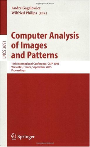 Computer Analysis Of Images And Patterns 11th International Conference Caip 2005 Versailles France September 58 2005 Proceedings 1st Edition Jihun Park Auth