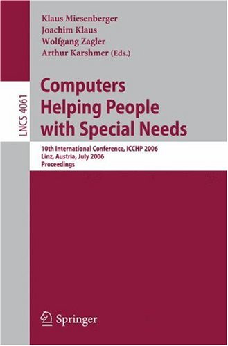 Computers Helping People With Special Needs 10th International Conference Icchp 2006 Linz Austria July 1113 2006 Proceedings 1st Edition David Crombie Auth