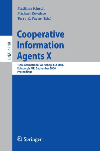 Cooperative Information Agents X 10th International Workshop Cia 2006 Edinburgh Uk September 1113 2006 Proceedings 1st Edition Frank Van Harmelen Auth