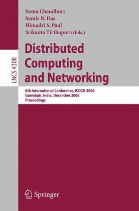 Distributed Computing And Networking 8th International Conference Icdcn 2006 Guwahati India December 2730 2006 Proceedings 1st Edition Paola Flocchini