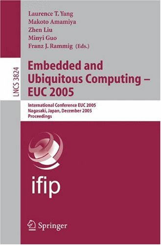 Embedded And Ubiquitous Computing Euc 2005 International Conference Euc 2005 Nagasaki Japan December 69 2005 Proceedings 1st Edition Niraj K Jha Auth