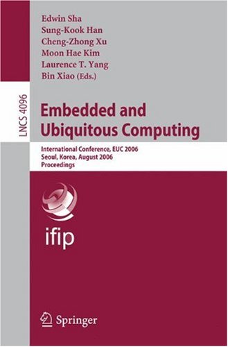 Embedded And Ubiquitous Computing International Conference Euc 2006 Seoul Korea August 14 2006 Proceedings 1st Edition Kang G Shin Auth