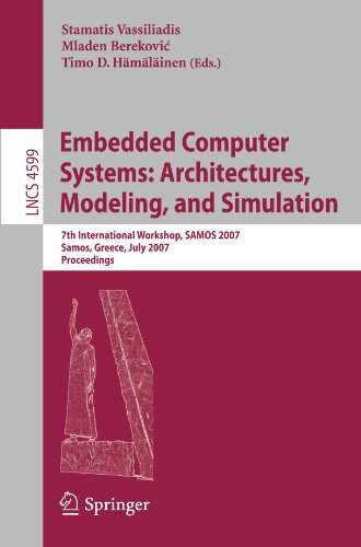Embedded Computer Systems Architectures Modeling And Simulation 7th International Workshop Samos 2007 Samos Greece July 1619 2007 Proceedings 1st Edition Willie Anderson Auth