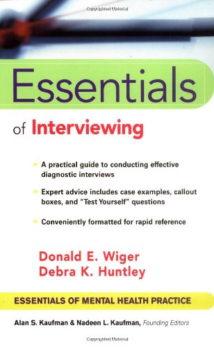 Essentials Of Interviewing 1st Edition Donald E Wiger Debra K Huntley