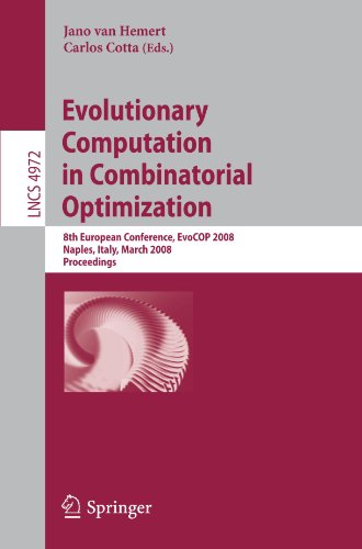 Evolutionary Computation In Combinatorial Optimization 8th European Conference Evocop 2008 Naples Italy March 2628 2008 Proceedings 1st Edition Isabelle Devarenne