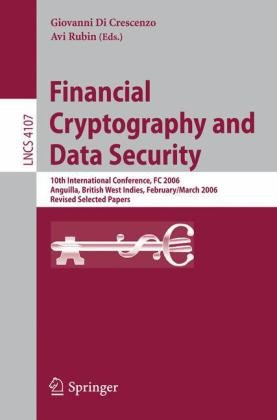 Financial Cryptography And Data Security 10th International Conference Fc 2006 Anguilla British West Indies February 27march 2 2006 Revised Selected Papers 1st Edition Bryan Parno