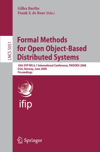 Formal Methods For Open Objectbased Distributed Systems 10th Ifip Wg 61 International Conference Fmoods 2008 Oslo Norway June 46 2008 Proceedings 1st Edition Andrew Myers Auth