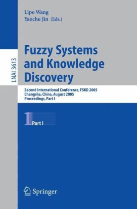 Fuzzy Systems And Knowledge Discovery Second International Conference Fskd 2005 Changsha China August 2729 2005 Proceedings Part I 1st Edition Jin Han Park