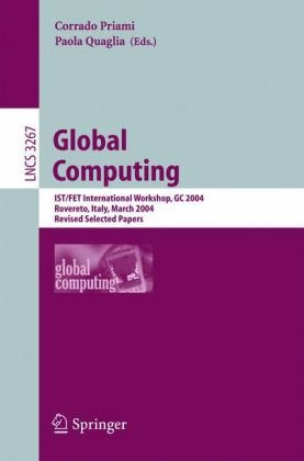 Global Computing Istfet International Workshop Gc 2004 Rovereto Italy March 912 2004 Revised Selected Papers 1st Edition Paolo Baldan