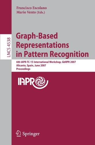 Graphbased Representations In Pattern Recognition 6th Iaprtc15 International Workshop Gbrpr 2007 Alicante Spain June 1113 2007 Proceedings 1st Edition Kaspar Riesen