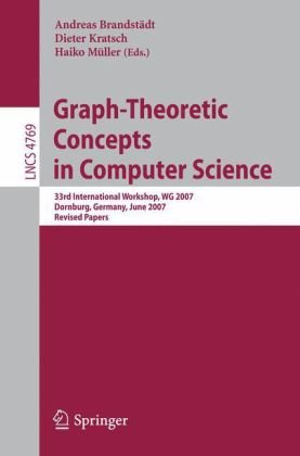 Graphtheoretic Concepts In Computer Science 33rd International Workshop Wg 2007 Dornburg Germany June 2123 2007 Revised Papers 1st Edition Petr Golovach