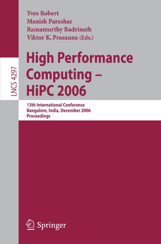 High Performance Computing Hipc 2006 13th International Conference Bangalore India December 1821 2006 Proceedings 1st Edition Pierre Fraigniaud Auth