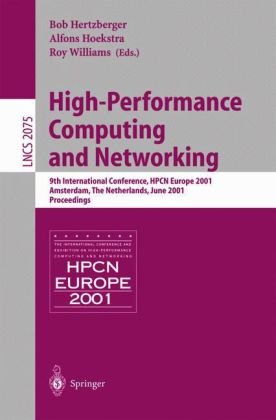 Highperformance Computing And Networking 9th International Conference Hpcn Europe 2001 Amsterdam The Netherlands June 2527 2001 Proceedings 1st Edition Ewa Deelman