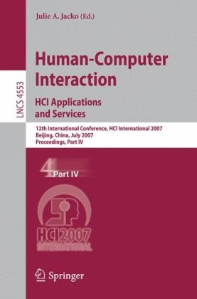Humancomputer Interaction Hci Applications And Services 12th International Conference Hci International 2007 Beijing China July 2227 2007 Proceedings Part Iv 1st Edition Yenlee Chu