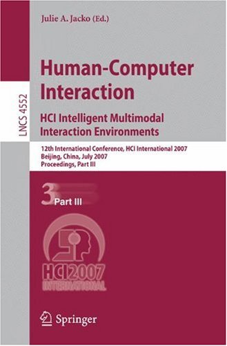 Humancomputer Interaction Hci Intelligent Multimodal Interaction Environments 12th International Conference Hci International 2007 Beijing China July 2227 2007 Proceedings Part Iii 1st Edition Samaa Al Hashimi Auth