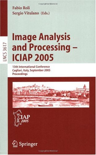 Image Analysis And Processing Iciap 2005 13th International Conference Cagliari Italy September 68 2005 Proceedings 1st Edition Horst Bunke