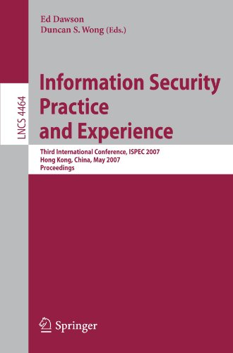 Information Security Practice And Experience Third International Conference Ispec 2007 Hong Kong China May 79 2007 Proceedings 1st Edition William J Caelli Auth
