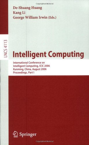 Intelligent Computing International Conference On Intelligent Computing Icic 2006 Kunming China August 1619 2006 Proceedings Part I 1st Edition Daqi Zhu