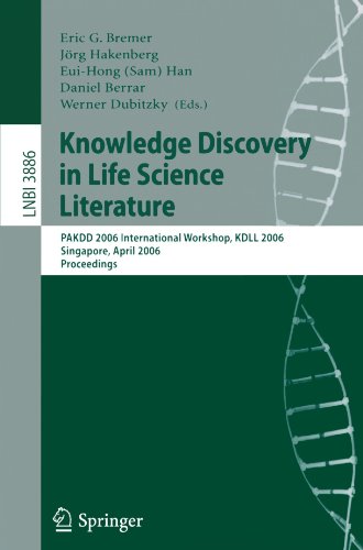 Knowledge Discovery In Life Science Literature Pakdd 2006 International Workshop Kdll 2006 Singapore April 9 2006 Proceedings 1st Edition He Tan