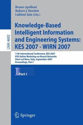 Knowledgebased Intelligent Information And Engineering Systems 11th International Conference Kes 2007 Vietri Sul Mare Italy September 1214 1st Edition Bruno Apolloni