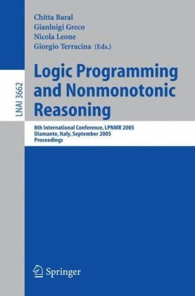 Logic Programming And Nonmonotonic Reasoning 8th International Conference Lpnmr 2005 Diamante Italy September 58 2005 Proceedings 1st Edition Michael Kifer Auth