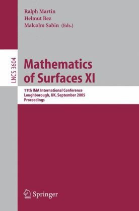 Mathematics Of Surfaces Xi 11th Ima International Conference Loughborough Uk September 57 2005 Proceedings 1st Edition Florian Albat