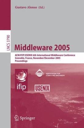 Middleware 2005 Acmifipusenix 6th International Middleware Conference Grenoble France November 28 December 2 2005 Proceedings 1st Edition Jean Bacon