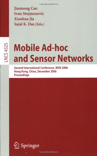 Mobile Adhoc And Sensor Networks Second International Conference Msn 2006 Hong Kong China December 1315 2006 Proceedings 1st Edition Nicolas Burri