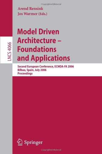 Model Driven Architecture Foundations And Applications Second European Conference Ecmdafa 2006 Bilbao Spain July 1013 2006 Proceedings 1st Edition Vinay Kulkarni