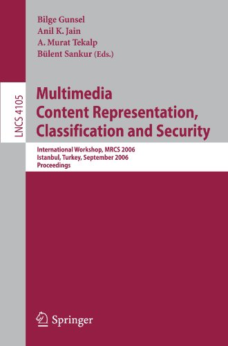 Multimedia Content Representation Classification And Security International Workshop Mrcs 2006 Istanbul Turkey September 1113 2006 Proceedings 1st Edition Edward J Delp Auth