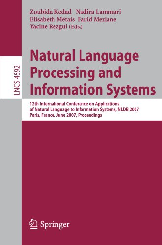 Natural Language Processing And Information Systems 12th International Conference On Applications Of Natural Language To Information Systems Nldb 2007 Paris France June 2729 2007 Proceedings 1st Edition Max Silberztein Auth