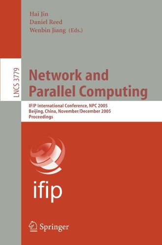 Network And Parallel Computing Ifip International Conference Npc 2005 Beijing China November 30 December 3 2005 Proceedings 1st Edition Charles E Catlett Auth