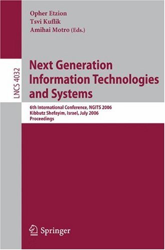 Next Generation Information Technologies And Systems 6th International Conference Ngits 2006 Kibbutz Shefayim Israel July 46 2006 Proceedings 1st Edition Justo Hidalgo