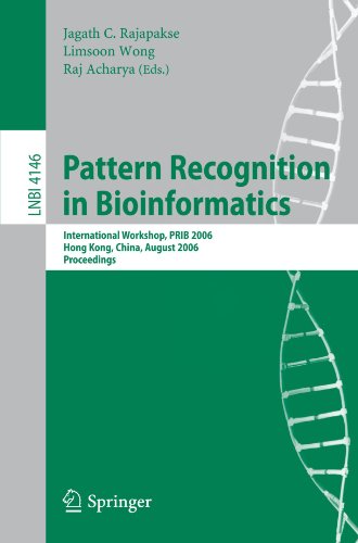 Pattern Recognition In Bioinformatics International Workshop Prib 2006 Hong Kong China August 20 2006 Proceedings 1st Edition J C Rajapakse