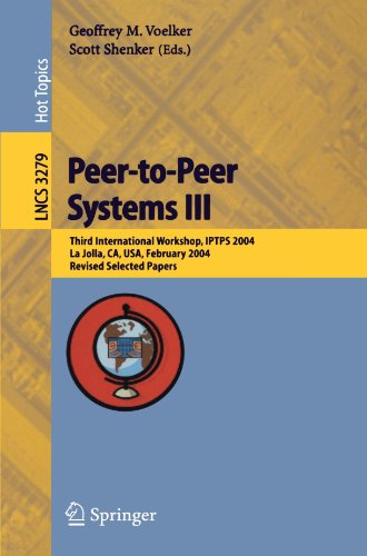 Peertopeer Systems Iii Third International Workshop Iptps 2004 La Jolla Ca Usa February 2627 2004 Revised Selected Papers 1st Edition Sriram Ramabhadran