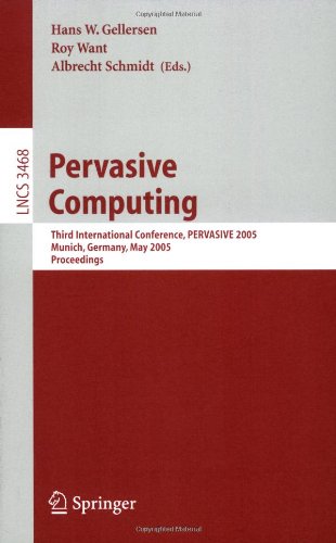 Pervasive Computing Third International Conference Pervasive 2005 Munich Germany May 813 2005 Proceedings 1st Edition James Scott