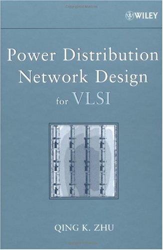 Power Distribution Network Design For Vlsi 1st Edition Qing K Zhu