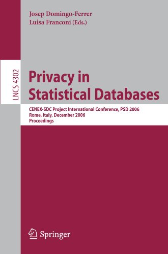 Privacy In Statistical Databases Cenexsdc Project International Conference Psd 2006 Rome Italy December 1315 2006 Proceedings 1st Edition Lawrence H Cox