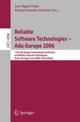 Reliable Software Technologies Adaeurope 2006 11th Adaeurope International Conference On Reliable Software Technologies Porto Portugal June 59 2006 Proceedings 1st Edition Jos A Pulido