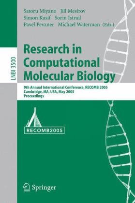 Research In Computational Molecular Biology 9th Annual International Conference Recomb 2005 Cambridge Ma Usa May 1418 2005 Proceedings 1st Edition Satoru Miyano
