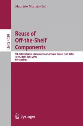Reuse Of Offtheshelf Components 9th International Conference On Software Reuse Icsr 2006 Turin Italy June 1215 2006 Proceedings 1st Edition Claudia Ayala
