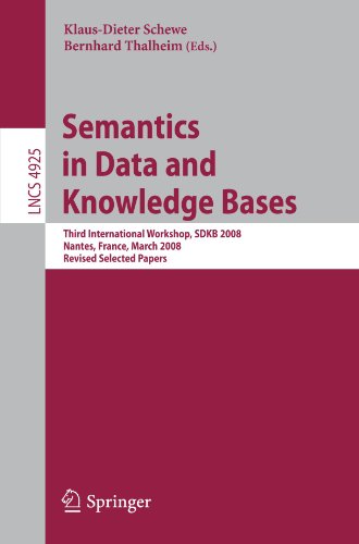 Semantics In Data And Knowledge Bases Third International Workshop Sdkb 2008 Nantes France March 29 2008 Revised Selected Papers 1st Edition Klausdieter Schewe