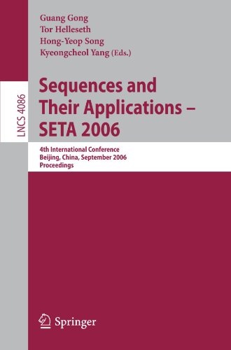 Sequences And Their Applications Seta 2006 4th International Conference Beijing China September 2428 2006 Proceedings 1st Edition Solomon W Golomb Auth